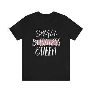 Small Business Queen Tee